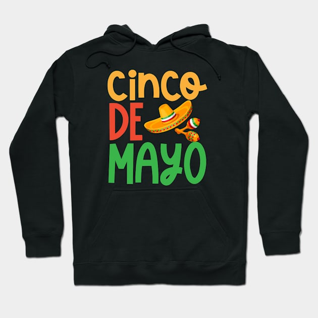 Cinco De Mayo Hoodie by ricricswert